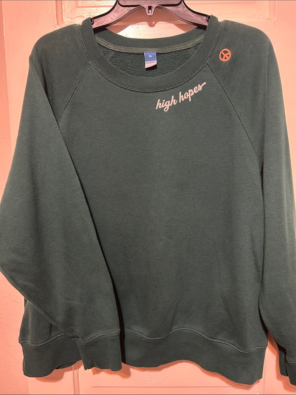 Old Navy Forest Green Crewneck Sweatshirt with white "high hopes" Script